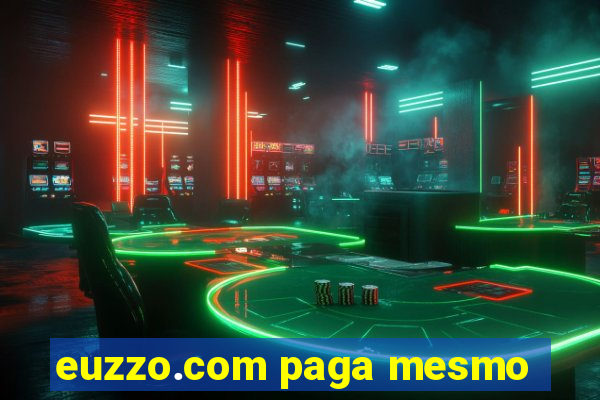euzzo.com paga mesmo